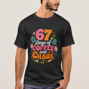 67 Days Of School Coffee Lover 67th Day Of School T-Shirt