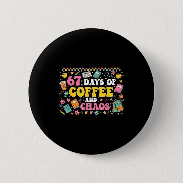 67 Days Of School Coffee Lover Teachers Retro Six  6 Cm Round Badge (Front)