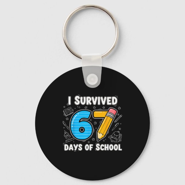 67 Days Of School Complete - Teacher Student Funny Key Ring (Front)