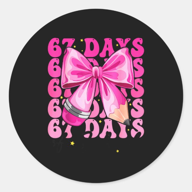 67 Days Of School Coquette Bow Six Seven Meme Teac Classic Round Sticker (Front)