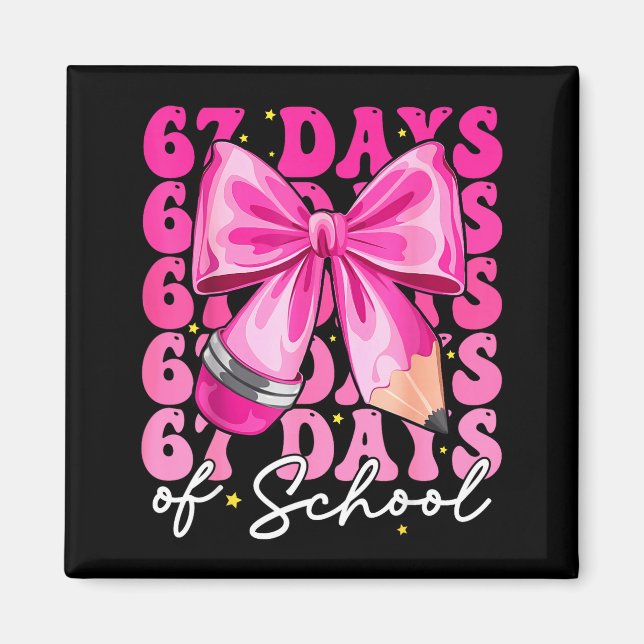 67 Days Of School Coquette Bow Six Seven Meme Teac Magnet (Front)