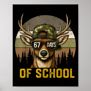 67 Days Of School Deer Hunting Boy Camo Boy Girl T Poster