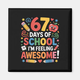67 Days Of School Feeling Awesome Meme 100th Day O Magnet