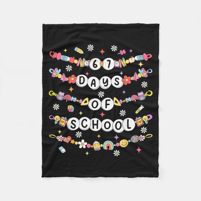 67 Days Of School Friendship Bracelets 67 Days Sma Fleece Blanket (Front)