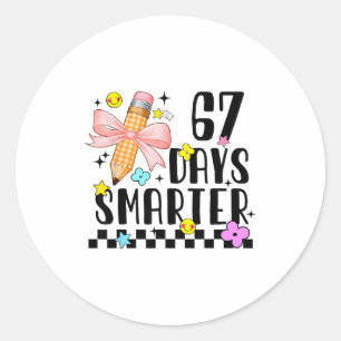 67 Days Of School Funny 67 Days Smarter Student Te Classic Round Sticker