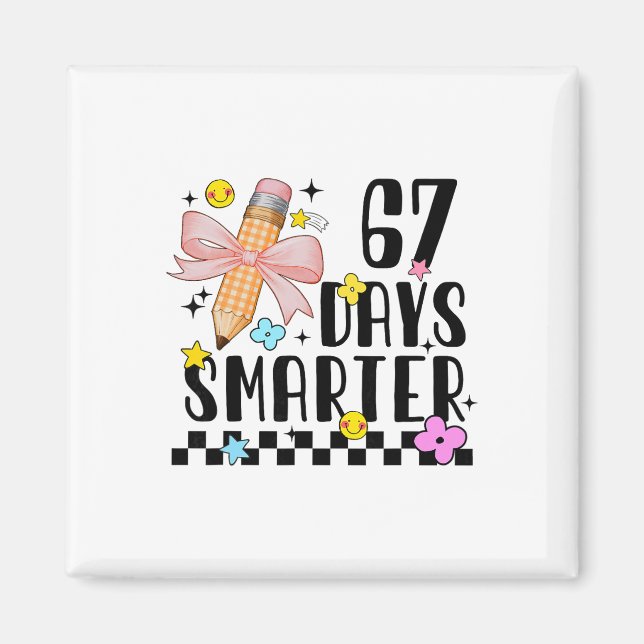 67 Days Of School Funny 67 Days Smarter Student Te Magnet (Front)