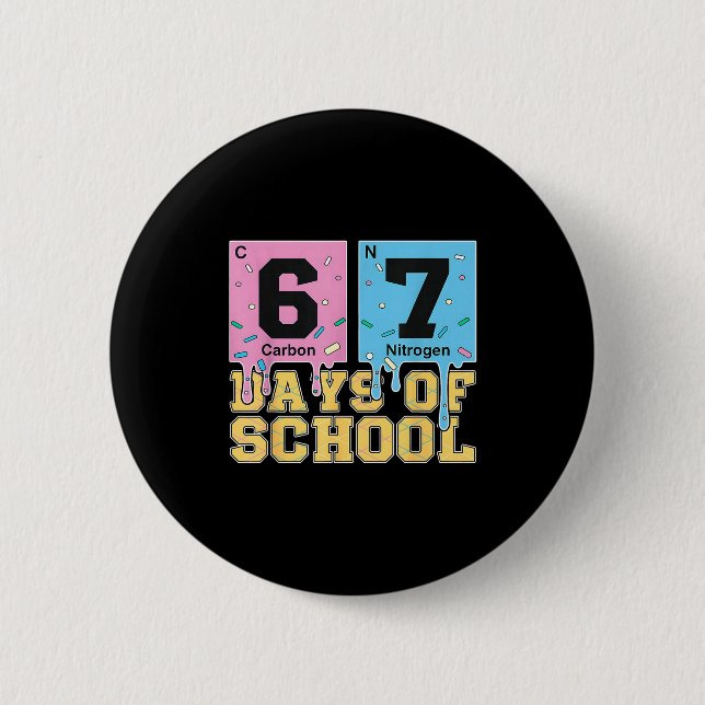 67 Days Of School Funny 6 7 Teacher Science Period 6 Cm Round Badge (Front)