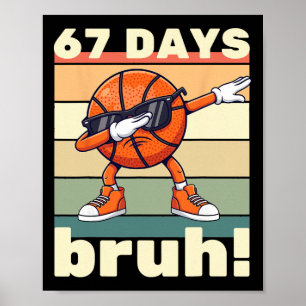 67 Days Of School Funny Bruh Teacher Kids Dabbing Poster