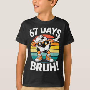 67 Days Of School Funny Bruh Teacher Kids Dabbing T-Shirt