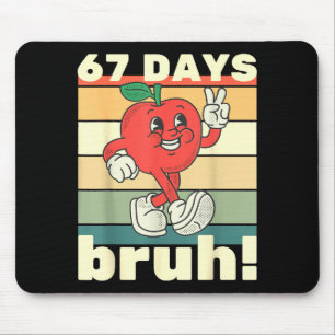 67 Days Of School Funny Six Seven Meme Bruh Kids B Mouse Mat