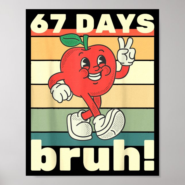 67 Days Of School Funny Six Seven Meme Bruh Kids B Poster (Front)