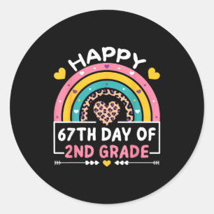 67 Days Of School Happy 67th Day Of 2nd Grade Teac Classic Round Sticker