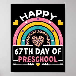 67 Days Of School Happy 67th Day Of Preschool Teac Poster