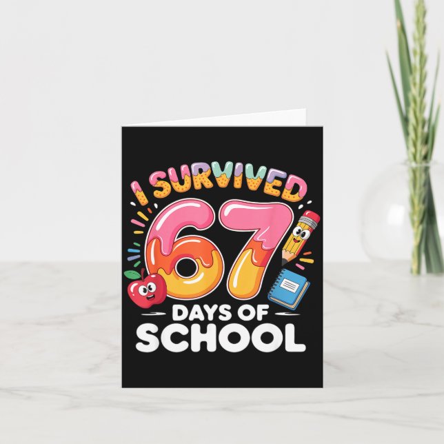 67 Days Of School I Survived Six Seven Days Funny  Card (Front)