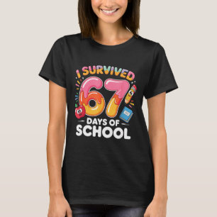 67 Days Of School I Survived Six Seven Days Funny T-Shirt