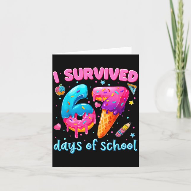 67 Days Of School I Survived Teachers Students 100 Card (Front)