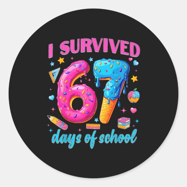 67 Days Of School I Survived Teachers Students 100 Classic Round Sticker (Front)