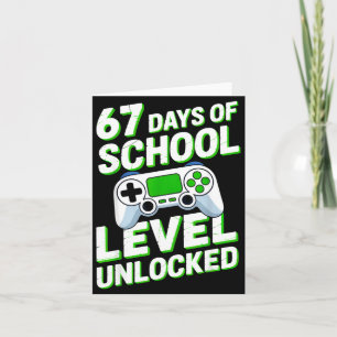 67 Days Of School Level Unlocked Gamers Back To Sc Card