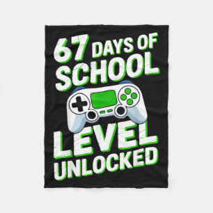 67 Days Of School Level Unlocked Gamers Back To Sc Fleece Blanket