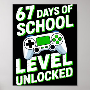67 Days Of School Level Unlocked Gamers Back To Sc Poster