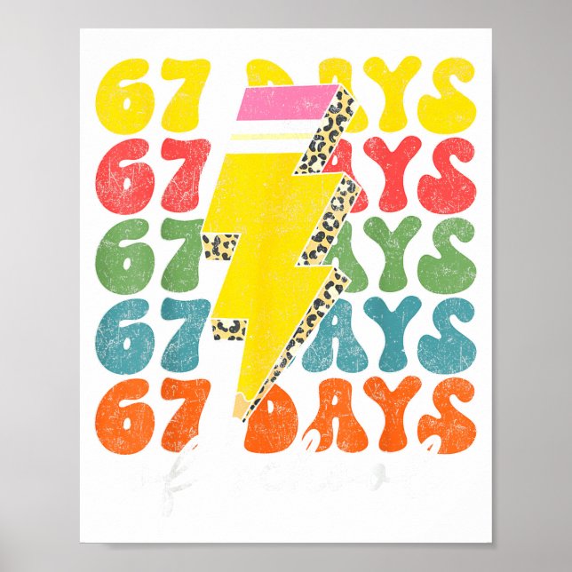67 Days Of School Lightning Bolt Pencil Teachers S Poster (Front)