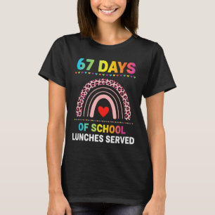 67 Days Of School Lunches Served 6 7 Meme Rainbow  T-Shirt