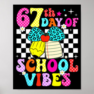 67 Days Of School Meme 100th Day Of School Vibes S Poster