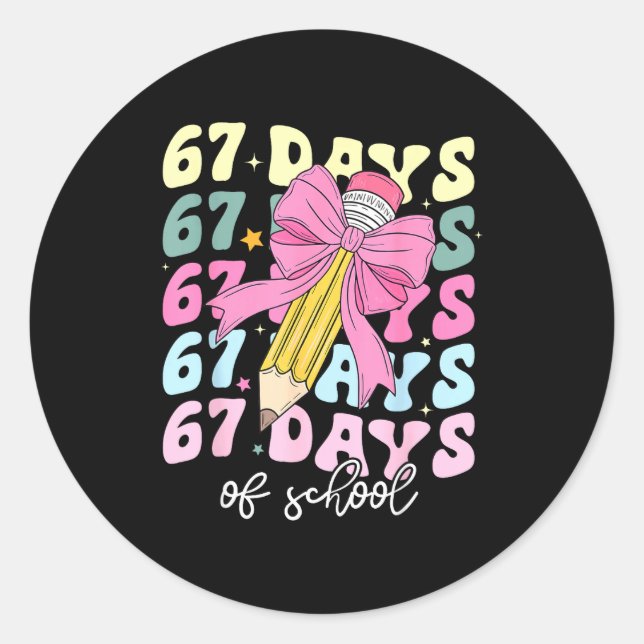 67 Days Of School Pencil Coquette Bow 67th Day Of  Classic Round Sticker (Front)