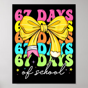 67 Days Of School Pencil Coquette Bow 67th Day Of  Poster