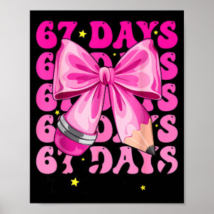 67 Days Of School Pencil Coquette Bow 67th Day Of  Poster