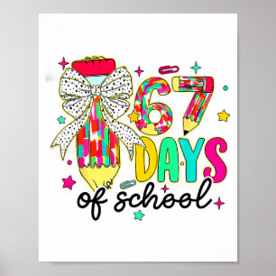 67 Days Of School Pencil Coquette Teacher Student Poster