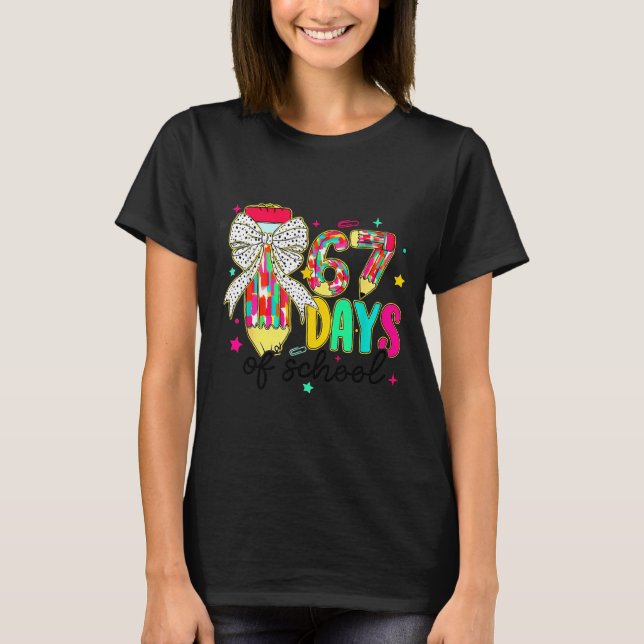 67 Days Of School Pencil Coquette Teacher Student  T-Shirt (Front)
