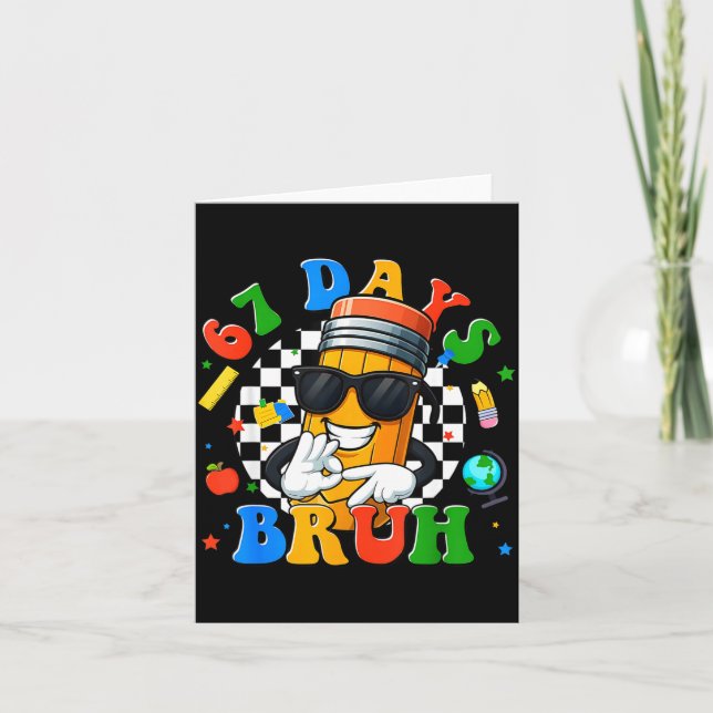 67 Days Of School Six Seven Bruh Meme Pencil Teach Card (Front)