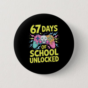 67 Days Of School Unlocked Gamer Gaming Boys Ice C 6 Cm Round Badge