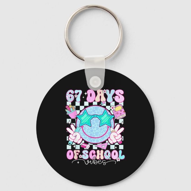 67 Days Of School Vibes Meme 100th Day Of School S Key Ring (Front)