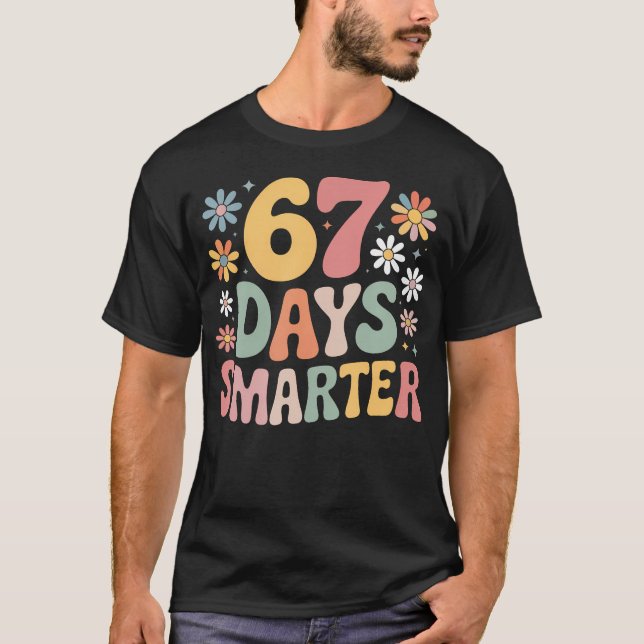 67 Days Smarter 67 Boy Girls Six Seven 6 7 Teacher T-Shirt (Front)
