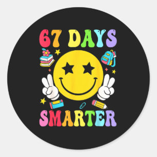 67 Days Smarter 67 Days Of School Teacher Student Classic Round Sticker