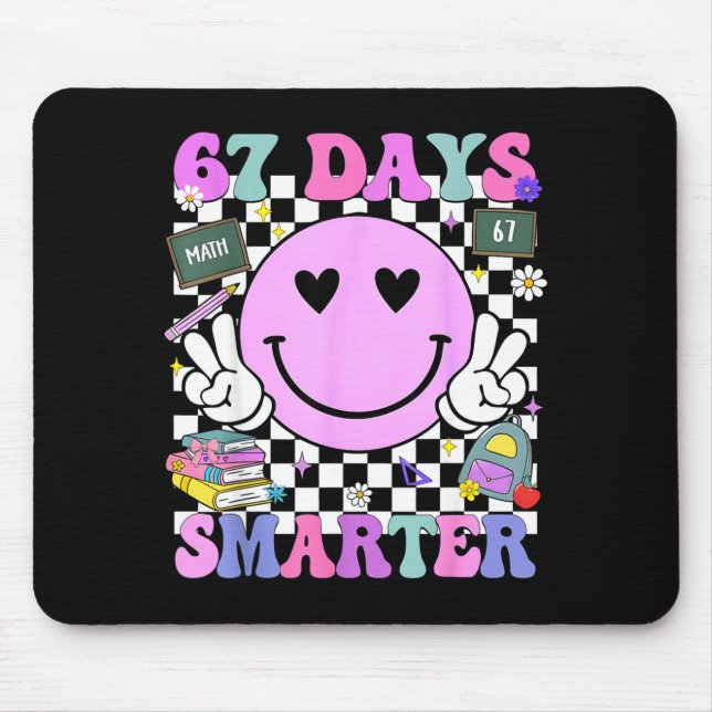 67 Days Smarter 67th Day Of School 6 7 Meme Teache Mouse Mat (Front)
