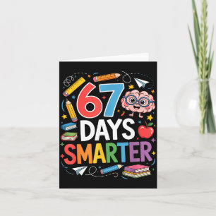 67 Days Smarter 67th Day Of School Teacher Kids Bo Card