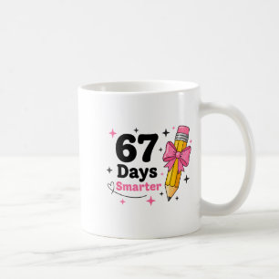 67 Days Smarter Bow Kids Teachers 67 Meme Humor Fu Coffee Mug