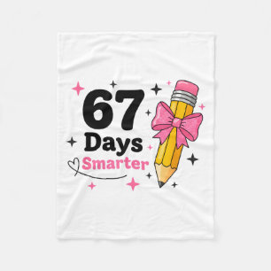67 Days Smarter Bow Kids Teachers 67 Meme Humor Fu Fleece Blanket