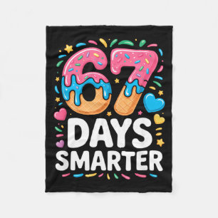 67 Days Smarter Drip Kids Teachers 67 Meme Humor F Fleece Blanket