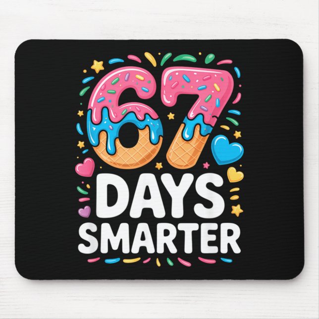 67 Days Smarter Drip Kids Teachers 67 Meme Humor F Mouse Mat (Front)