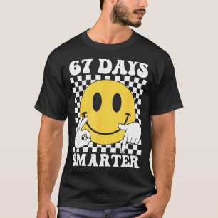67 Days Smarter Funny Six Seven 6 7 Gen Alpha Slan T-Shirt