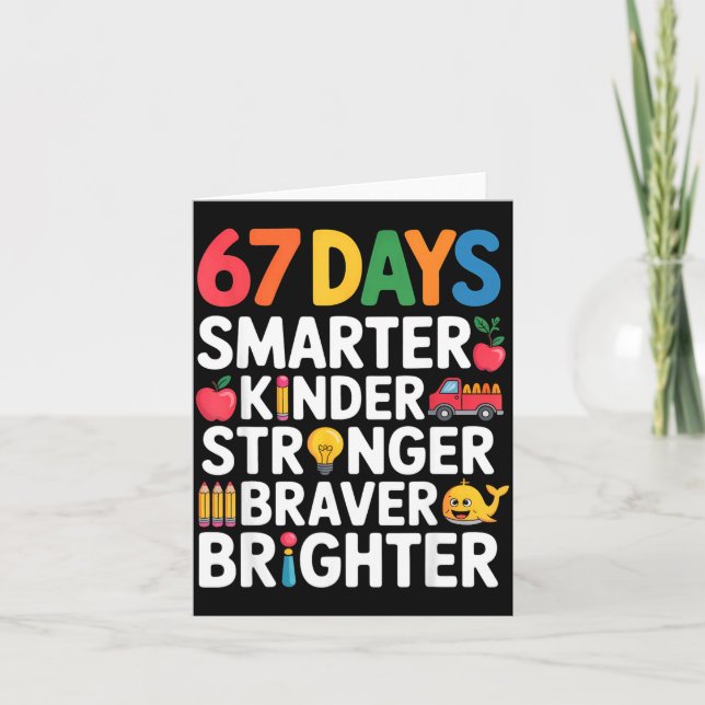 67 Days Smarter Kinder Stronger Braver Brighter  Card (Front)