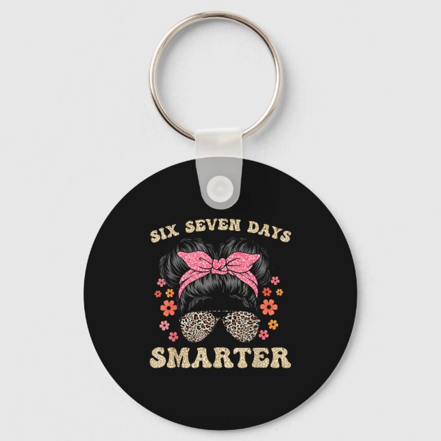 67 Days Smarter Messy Bun Six Seven 67th Day Of Sc Key Ring (Front)