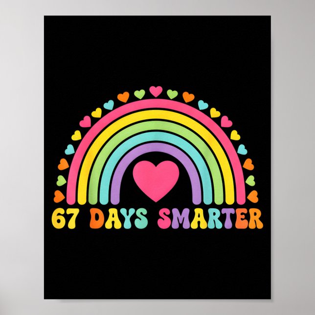 67 Days Smarter Rainbow Heart Design For Teacher S Poster (Front)
