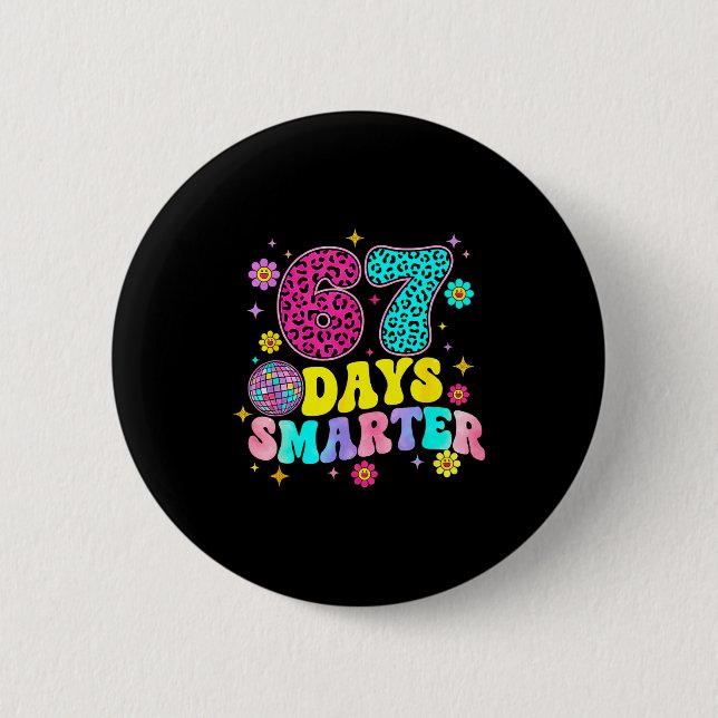 67 Days Smarter School Funny 67 Teachers Students  6 Cm Round Badge (Front)