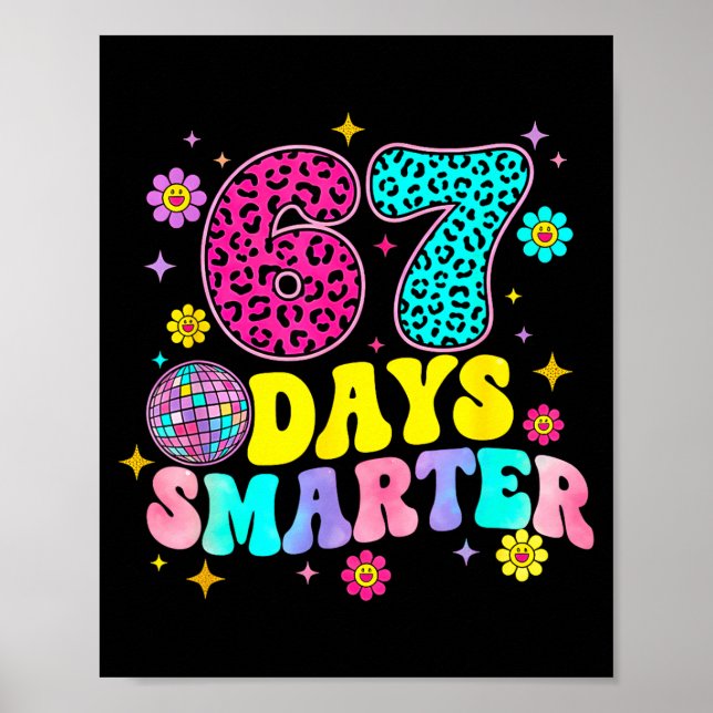 67 Days Smarter School Funny 67 Teachers Students  Poster (Front)