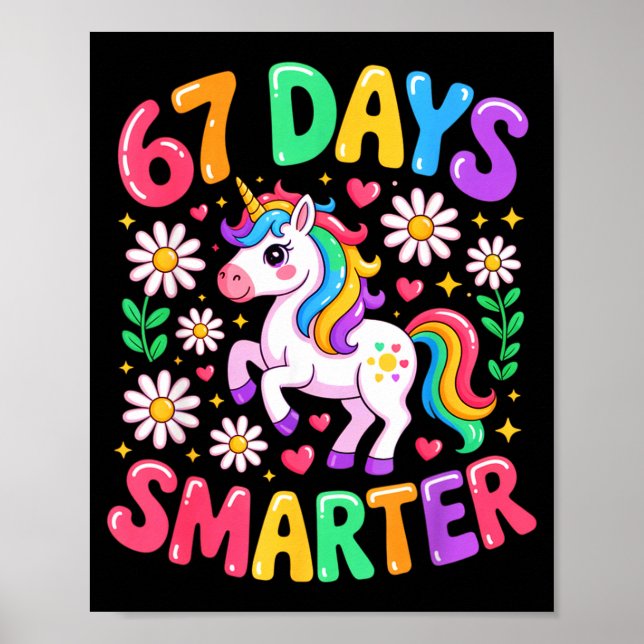 67 Days Smarter Unicorn Rainbow 67th Day Of School Poster (Front)